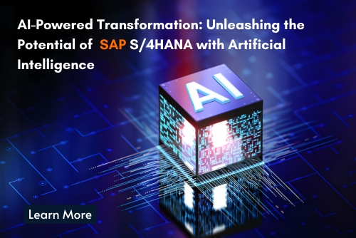 AI-Powered Transformation: Unleashing the Potential of SAP S/4HANA with Artificial Intelligence